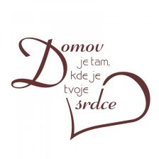 Domov je tam, kde je tvoje srdce - nápis na zeď